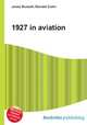 1927 in aviation, Jesse Russell,Ronald Cohn 