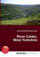 River Calder, West Yorkshire, Jesse Russell,Ronald Cohn 