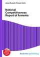National Competitiveness Report of Armenia, Jesse Russell,Ronald Cohn 
