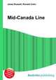 Mid-Canada Line, Jesse Russell,Ronald Cohn 