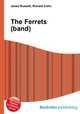 The Ferrets (band), Jesse Russell,Ronald Cohn 