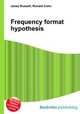 Frequency format hypothesis, Jesse Russell,Ronald Cohn 