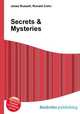 Secrets & Mysteries, Jesse Russell,Ronald Cohn 
