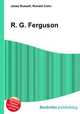 R. G. Ferguson, Jesse Russell,Ronald Cohn 