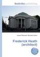 Frederick Heath (architect), Jesse Russell,Ronald Cohn 