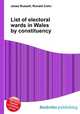 List of electoral wards in Wales by constituency, Jesse Russell,Ronald Cohn 