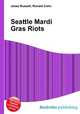 Seattle Mardi Gras Riots, Jesse Russell,Ronald Cohn 