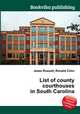 List of county courthouses in South Carolina, Jesse Russell,Ronald Cohn 