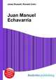 Juan Manuel Echavarria, Jesse Russell,Ronald Cohn 