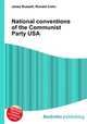 National conventions of the Communist Party USA, Jesse Russell,Ronald Cohn 