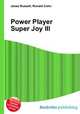 Power Player Super Joy III, Jesse Russell,Ronald Cohn 