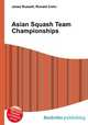 Asian Squash Team Championships, Jesse Russell,Ronald Cohn 