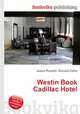 Westin Book Cadillac Hotel, Jesse Russell,Ronald Cohn 