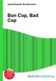 Bon Cop, Bad Cop, Jesse Russell,Ronald Cohn 