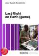 Last Night on Earth (game), Jesse Russell,Ronald Cohn 