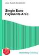 Single Euro Payments Area, Jesse Russell,Ronald Cohn 