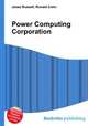 Power Computing Corporation, Jesse Russell,Ronald Cohn 