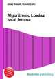 Algorithmic Lovasz local lemma, Jesse Russell,Ronald Cohn 