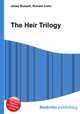 The Heir Trilogy, Jesse Russell,Ronald Cohn 