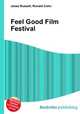 Feel Good Film Festival, Jesse Russell,Ronald Cohn 