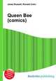 Queen Bee (comics), Jesse Russell,Ronald Cohn 