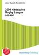 2009 Harlequins Rugby League season, Jesse Russell,Ronald Cohn 