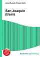San Joaquin (train), Jesse Russell,Ronald Cohn 