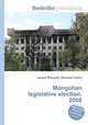 Mongolian legislative election, 2008, Jesse Russell,Ronald Cohn 