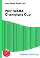 2008 WABA Champions Cup, Jesse Russell,Ronald Cohn 
