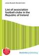 List of association football clubs in the Republic of Ireland, Jesse Russell,Ronald Cohn 