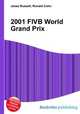 2001 FIVB World Grand Prix, Jesse Russell,Ronald Cohn 