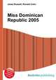 Miss Dominican Republic 2005, Jesse Russell,Ronald Cohn 