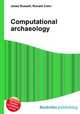 Computational archaeology, Jesse Russell,Ronald Cohn 