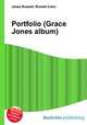 Portfolio (Grace Jones album), Jesse Russell,Ronald Cohn 