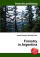 Forestry in Argentina, Jesse Russell,Ronald Cohn 