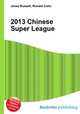 2013 Chinese Super League, Jesse Russell,Ronald Cohn 