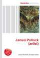 James Pollock (artist), Jesse Russell,Ronald Cohn 
