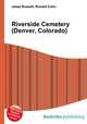 Riverside Cemetery (Denver, Colorado), Jesse Russell,Ronald Cohn 
