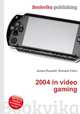 2004 in video gaming, Jesse Russell,Ronald Cohn 