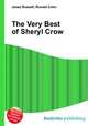 The Very Best of Sheryl Crow, Jesse Russell,Ronald Cohn 