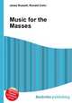 Music for the Masses, Jesse Russell,Ronald Cohn 