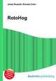 RotoHog, Jesse Russell,Ronald Cohn 