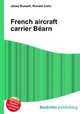 French aircraft carrier Bearn, Jesse Russell,Ronald Cohn 
