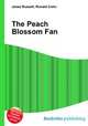 The Peach Blossom Fan, Jesse Russell,Ronald Cohn 