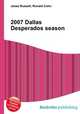 2007 Dallas Desperados season, Jesse Russell,Ronald Cohn 