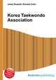 Korea Taekwondo Association, Jesse Russell,Ronald Cohn 