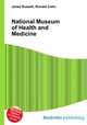 National Museum of Health and Medicine, Jesse Russell,Ronald Cohn 
