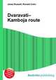 Dvaravati–Kamboja route, Jesse Russell,Ronald Cohn 