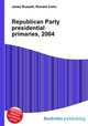 Republican Party presidential primaries, 2004, Jesse Russell,Ronald Cohn 