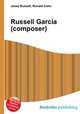 Russell Garcia (composer), Jesse Russell,Ronald Cohn 
